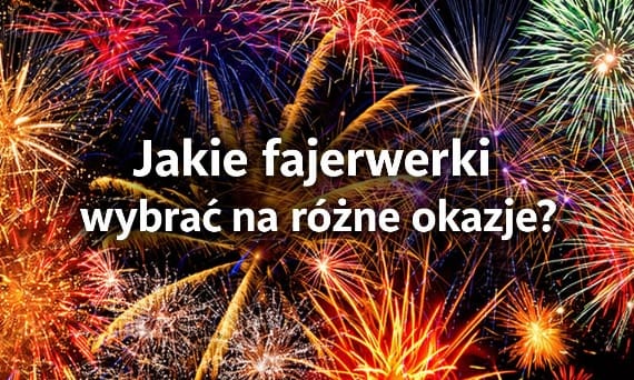 Welches Feuerwerk für verschiedene Anlässe – Ratgeber PyroKing