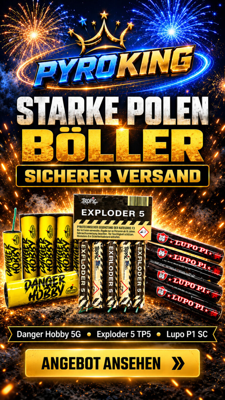 Starke Polen Böller von Danger Hobby, Exploder 5 TP5 und Lupo P1 SC bei PyroKing